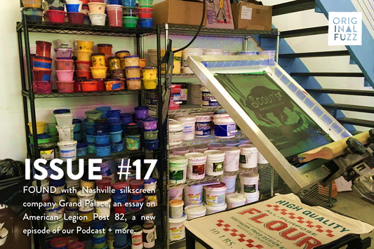 Issue #17: FOUND with Grand Palace, an essay on American Legion Post 82, a new episode of our podcast + more.