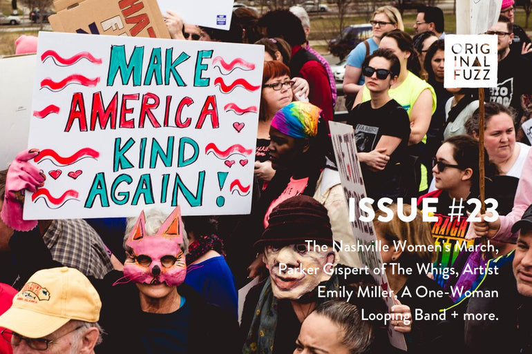 Featured photo for Issue #23: The Nashville Women's March, Parker Gispert of The Whigs, Artist Emily Miller, A One-Woman Looping Band + More.