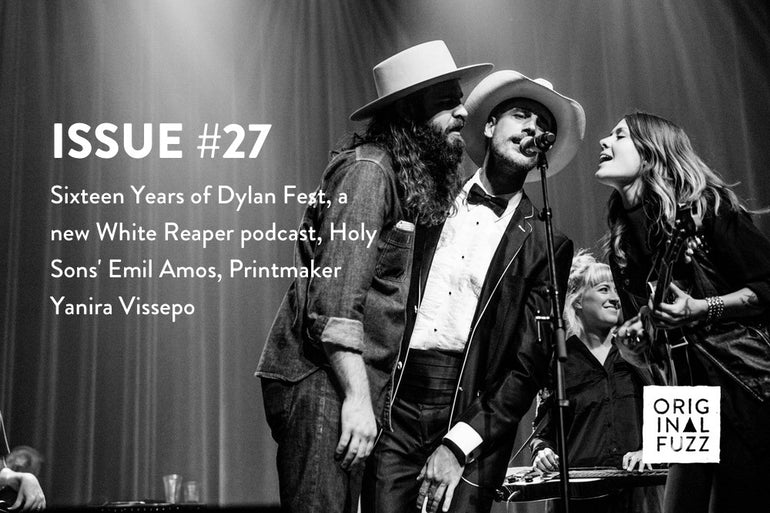 Featured photo for Issue #27: Sixteen Years of Dylan Fest, a new White Reaper podcast, Holy Sons' Emil Amos, Printmaker Yanira Vissepo